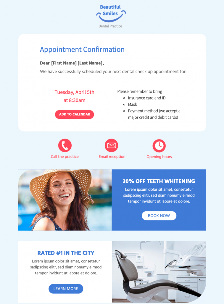 An appointment confirmation email template designed by Mail Designer 365, showcasing both mobile and desktop versions. The template features a "Beautiful Smiles Dental Practice" logo, an appointment confirmation section for "Tuesday, April 5th at 8:30 am" with a call to action to add to calendar, and a list of items to bring. It also includes contact information (call the practice, email reception, opening hours), a promotional banner for "30% OFF TEETH WHITENING" with a smiling woman wearing a sun hat, and a "Rated #1 in the City" section with a picture of a dental chair. – Email newsletter layout created using the Mail Designer 365 email design software – fully responsive.