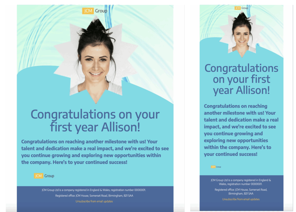 A work anniversary email template designed by Mail Designer 365, showcasing both mobile and desktop versions. The template congratulates Allison on her first year, featuring her smiling photo against a light blue background with a white starburst design. The text praises her talent and dedication, wishing her continued success within the company. Company registration details and an unsubscribe option are included at the bottom. – A professional email design for modern campaigns, made with Mail Designer 365 – responsive by default.