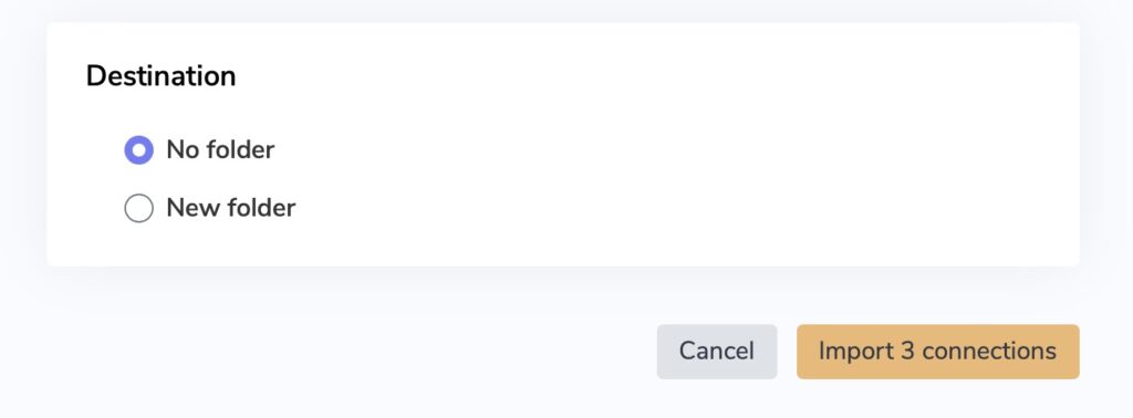 Choose Folder for your Connections and press import
